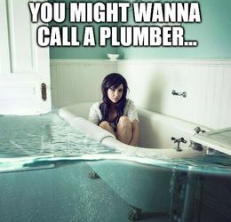 Call a plumber memes